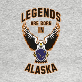 Legends are born in Alaska T-Shirt